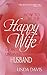 How to Be the Happy Wife of an Unsaved Husband