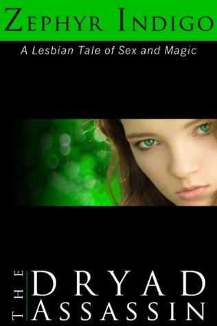 The Dryad Assassin (Lesbian Tales of Sex and Magic #2)