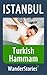 Turkish Hammam - a story told by the best local guide (Istanbul Travel Stories)