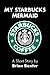 MY STARBUCKS MERMAID