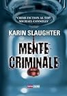 Mente criminale by Karin Slaughter