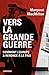 Vers la Grande Guerre: Comm...