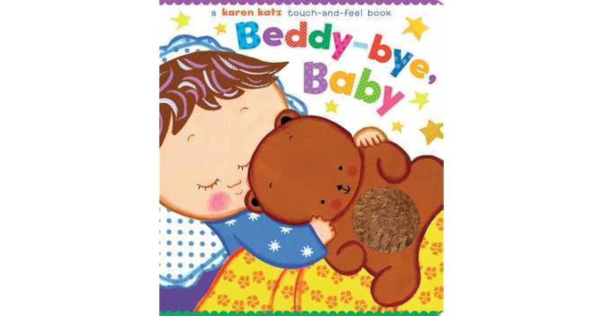Beddybye, Baby A TouchandFeel Book by Karen Katz
