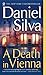 A Death in Vienna by Daniel Silva