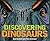 Discovering Dinosaurs: The ...