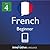 Learn French - Level 4: Beginner French, Volume 1 (Innovative Language Series - Learn French from Absolute Beginner to Advanced Book 6)