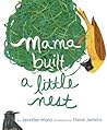 Mama Built a Little Nest by Jennifer Ward