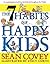 The 7 Habits of Happy Kids