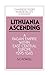 Lithuania Ascending: A Pagan Empire within East-Central Europe, 1295–1345 (Cambridge Studies in Medieval Life and Thought: Fourth Series)
