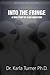 Into The Fringe: A True Story of Alien Abduction