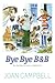 Bye, Bye B&B: More from Behind the Scenes at a Highland B&B