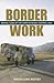 Border Work: Spatial Lives ...