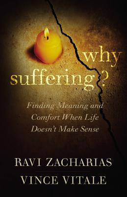 Why Suffering?: Finding Meaning and Comfort When Life Doesn't Make Sense (Hardcover)