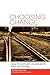 Choosing Change: How to Motivate Churches to Face the Future (Alban Institute Publications)