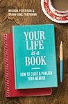 Your Life is a Book by Brenda Peterson