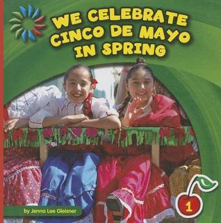 We Celebrate Cinco de Mayo in Spring (Let's Look at Spring)