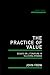 The Practice of Value: Essa...