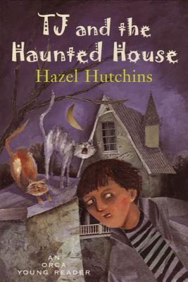 TJ and the Haunted House (Orca Young Readers)