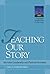 Teaching Our Story: Narrative Leadership and Pastoral Formation