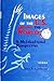 Images of the U.S. around the World: A Multicultural Perspective (Human Comm Processes (Dis))
