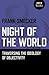 Night of the World: Traversing the Ideology of Objectivity