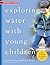 Exploring Water with Young ...