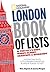 National Geographic London Book of Lists: The City's Best, Worst, Oldest, Greatest, and Quirkiest
