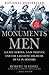 The Monuments Men: Allied Heroes, Nazi Thieves and the Greatest Treasure Hunt in History