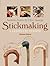 Stickmaking: A Complete Course: Revised Edition