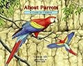 About Parrots: A Guide for Children