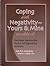 Coping With Negativity - Yours & Mine Workbook - Facilitator Reproducible Guided Self-Exploration Activities