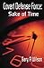 Covert Defense Force:: Sake of Time