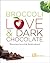 Broccoli, Love & Dark Chocolate by Liz Pearson