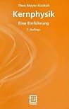 Kernphysik: Eine Einführung (Teubner Studienbücher Physik) (German Edition)