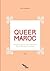 Queer Maroc by Jean Zaganiaris