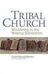 Tribal Church: Ministering to the Missing Generation