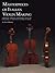 Masterpieces of Italian Violin Making (1620-1850): Important Stringed Instruments from the Collection at the Royal Academy of Music