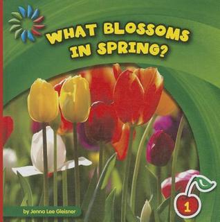 What Blossoms in Spring? (Let's Look at Spring)