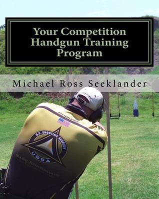 Your Competition Handgun Training Program