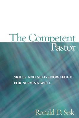 The Competent Pastor: Skills and Self-Knowledge for Serving Well (Paperback)