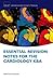 Essential Revision Notes for Cardiology KBA (Oxford Higher Specialty Training)