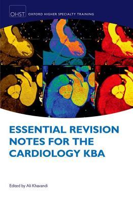 Essential Revision Notes for Cardiology KBA (Oxford Higher Specialty Training)