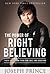 The Power of Right Believing by Joseph Prince