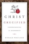 Christ Crucified:...