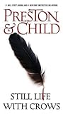 Still Life with Crows by Douglas Preston Still Life with Crows by Douglas Preston