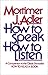 How to Speak How to Listen