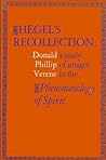 Hegel's Recollection: A Study of Images in the Phenomenology of Spirit (Hegelian Studies (Dis)) Hegel's Recollection: A Study of Images in the Phenomenology of Spirit (Hegelian Studies (Dis))