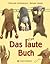 Das laute Buch / Das leise Buch