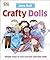 Crafty Dolls: Simple Steps ...