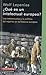 ¿Qué es un intelectual Europeo?Los intelectuales y la política del espíritu en la historia europea:  Cátedra europea del colegio de francia, 1991-1992